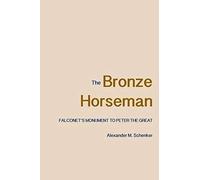 The Bronze Horseman - Falconet`S Monument To Peter The Great