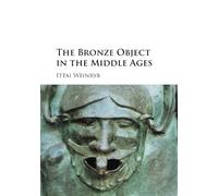 The Bronze Object in the Middle Ages