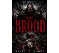 The Brood: Once They Hatch, You’re No Longer Alone