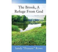 The Brook, A Refuge From God
