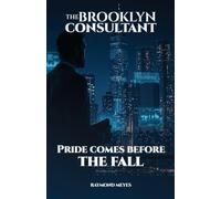 The Brooklyn Consultant: Pride Comes Before the Fall