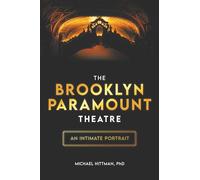 The Brooklyn Paramount Theatre: An Intimate Portrait