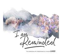 The Brooklyn Tabernacle Choir - I Am Reminded