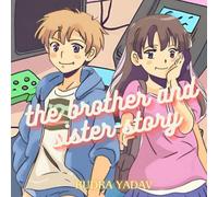 The Brother And Sister - Story: A Story Of A Gaming Champion And The Queen Of The Kingdom Of Toy