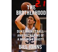 The Brotherhood: Duke Basketball and the Making of a Modern Dynasty