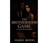 The Brotherhood Game: A Twisted Romance