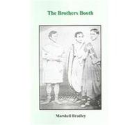 The Brothers Booth Marshell Bradley (Auteur)