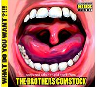 The Brothers Comstock - What Do You Want?!!!
