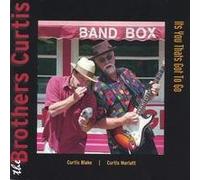 The Brothers Curtis - Its You Thats Got To Go