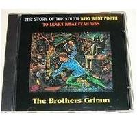 The Brothers Grimm - The Story of the Youth Who Went Forth to Learn What Fear Was