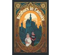 The Brothers in Camelot: Camelot