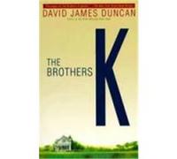 The Brothers K David James Duncan (Auteur)