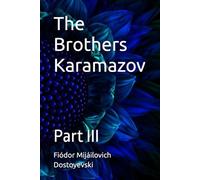 The Brothers Karamazov: Part III
