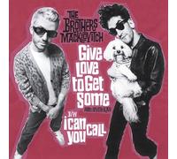 Brothers Macklovitch - Give Love to Get Some/I Can Call You