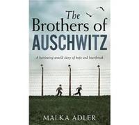 The Brothers of Auschwitz by Malka Adler Paperback Book Malka Adler (Auteur)