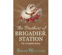 The Brothers Of Brigadier Station (The Complete Series)