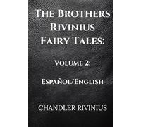 The Brothers Rivinius Fairy Tales: Volume 2: Español/English