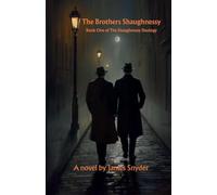 The Brothers Shaughnessy: Book One of The Shaughnessy Duology