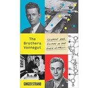 The Brothers Vonnegut: Science And Fiction In The House Of Magic Ginger Strand (Auteur)