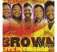 The Brown Sisters Live in Chicago