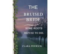 The Bruised Bride: A Romantasy of Love, Power, and the Child That Changed Everything