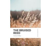 The Bruised Reed: In Modern English