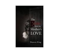 The Bruises From My Mother's Love