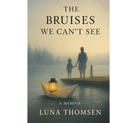 The Bruises We Can't See