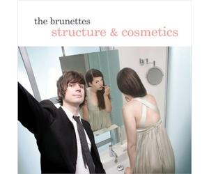 The Brunettes - Structure & Cosmetics