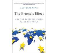 Anu Bradford – The Brussels Effect