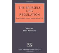 The Brussels I-Bis Regulation: Interpretation and Implementation