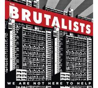 The Brutalists – We Are Not Here to Help – Vinyle 12"