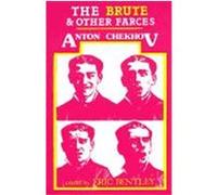 The Brute and Other Farces Anton Pavlovich Chekhov (Auteur)