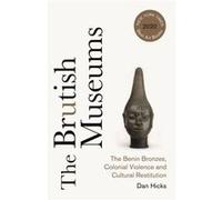 The Brutish Museums by Dan Hicks Dan Hicks (Auteur)