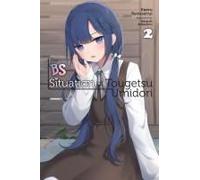 The Bs Situation Of Tougetsu Umidori, Vol. 2 (Light Novel)