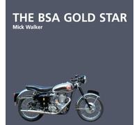 The BSA Gold Star: Motorcycle History