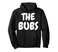 The Bubba Bubba Parent And Fathers Birthday Bubbas Sweat à Capuche