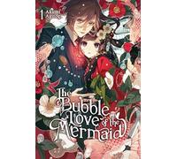 The Bubble Love of the Mermaid, Vol. 1 (light novel)