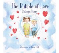 The Bubble of Love by Cathryn Barry Cathryn Barry (Auteur)