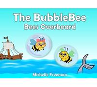 The BubbleBee Bees Overboard