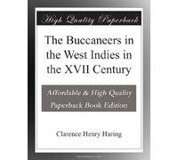 The Buccaneers in the West Indies in the XVII Century