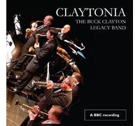 The Buck Clayton Legacy Band - Claytonia [Import]