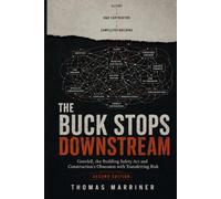 The Buck Stops Downstream: Grenfell, the Building Safety Act and Construction’s Obsession with Transferring Risk