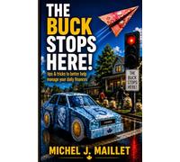 The Buck Stops Here: Tips & tricks to better help manage your daily finances