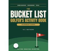 The Bucket List Golfer's Activity Book: Word Searches, Crosswords & Trivia from 18 Legendary Courses