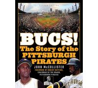 The Bucs!: The Story of the Pittsburgh Pirates