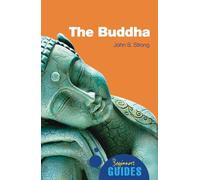 The Buddha: A Beginner's Guide