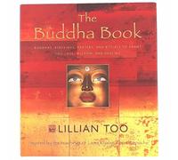 The Buddha Book: Buddhas, Blessings, Prayers, And Rituals To Grant You Love, Wisdom, And Healing