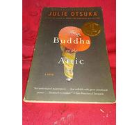 The Buddha in the Attic By Otsuka Julie