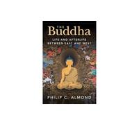 Le Bouddha : Vie et après-vie entre Orient et Occident – Cambridge University Press